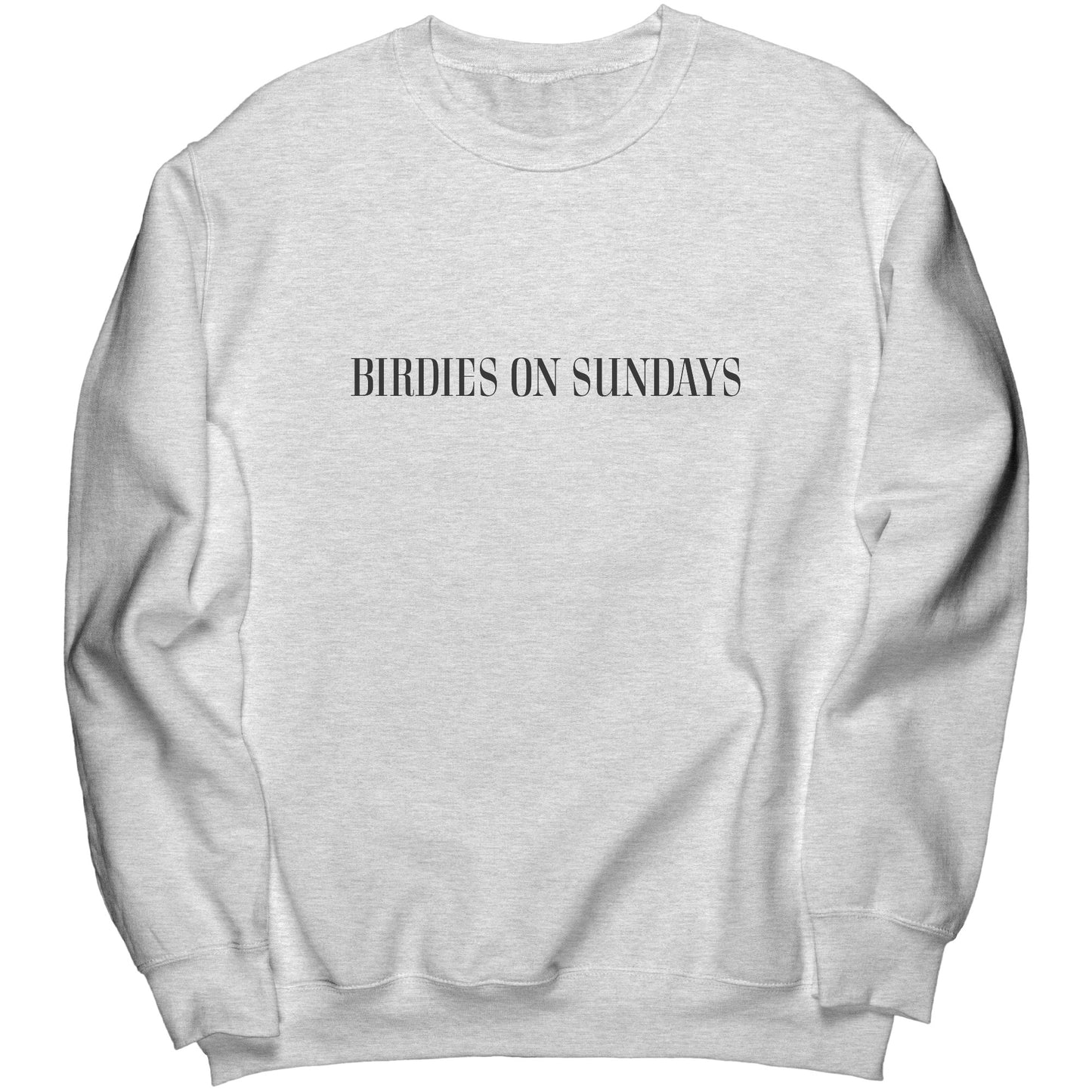 "Birdies on Sundays" Sweatshirt