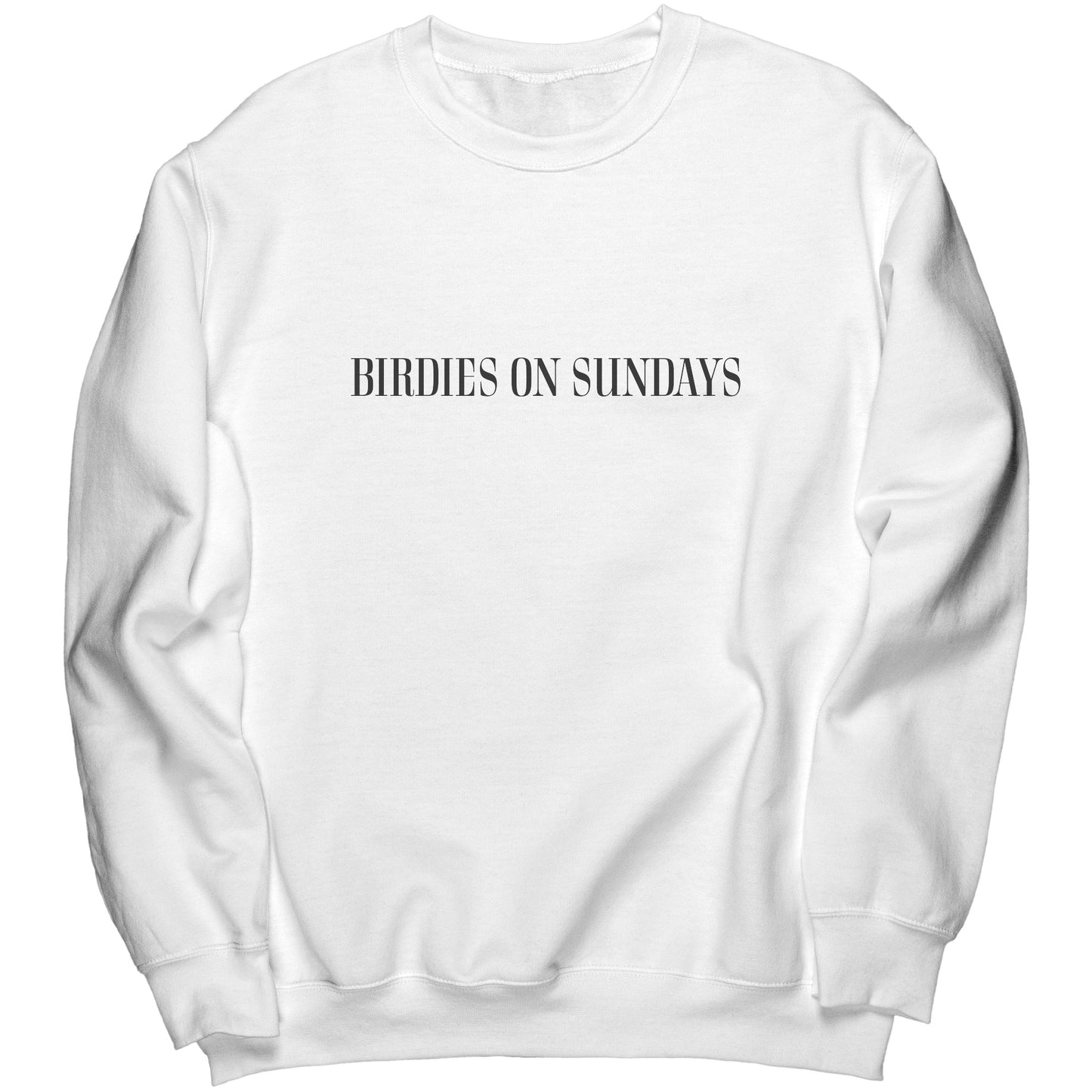 "Birdies on Sundays" Sweatshirt