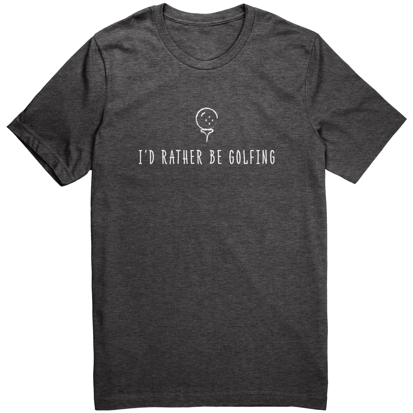 "I'd Rather Be Golfing" T-Shirt (White)